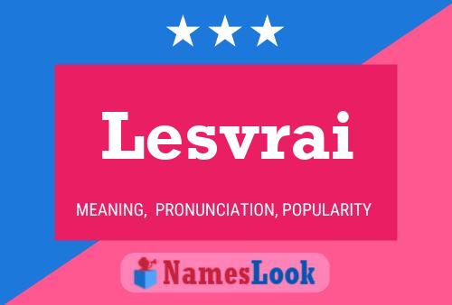 Lesvrai Name Poster