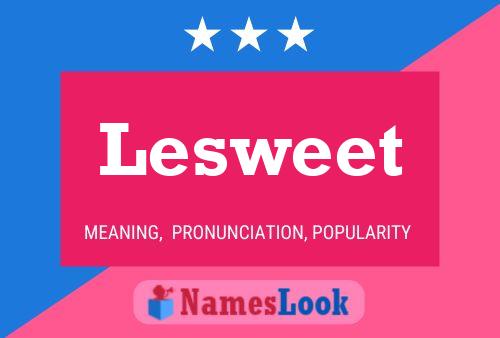 Lesweet Name Poster