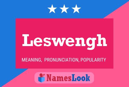 Leswengh Name Poster