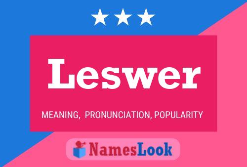 Leswer Name Poster