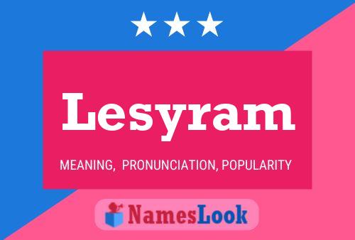 Lesyram Name Poster