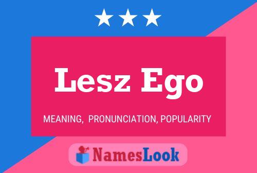 Lesz Ego Name Poster