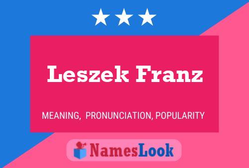 Leszek Franz Name Poster