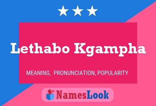 Lethabo Kgampha Name Poster