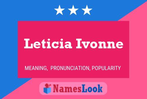 Leticia Ivonne Name Poster