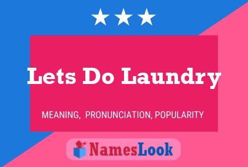 Lets Do Laundry Name Poster