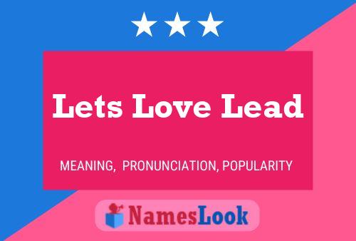 Lets Love Lead Name Poster