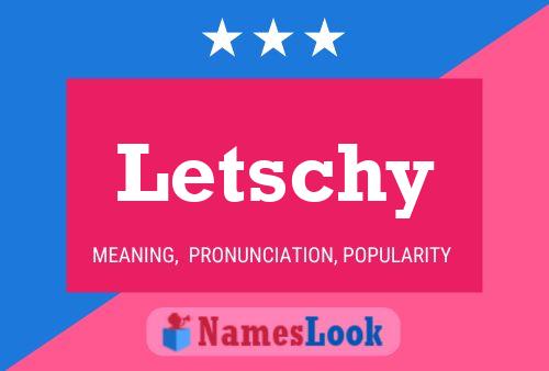 Letschy Name Poster