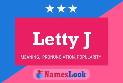 Letty J Name Poster