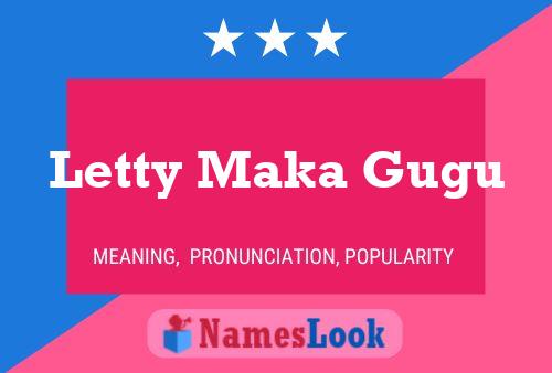 Letty Maka Gugu Name Poster