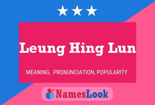 Leung Hing Lun Name Poster