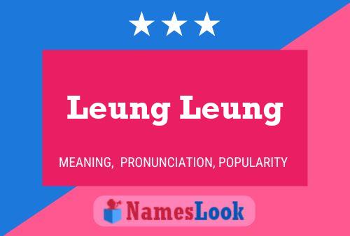 Leung Leung Name Poster