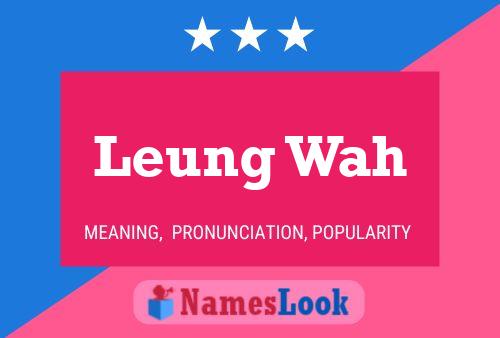 Leung Wah Name Poster