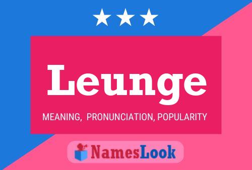 Leunge Name Poster