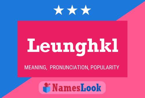 Leunghkl Name Poster