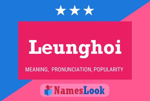 Leunghoi Name Poster