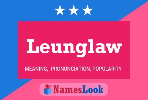 Leunglaw Name Poster