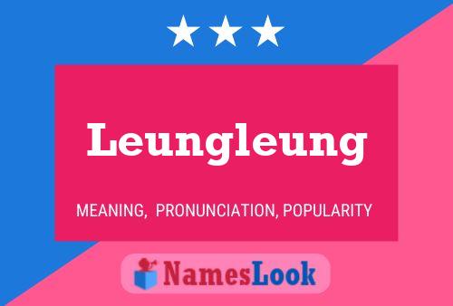 Leungleung Name Poster