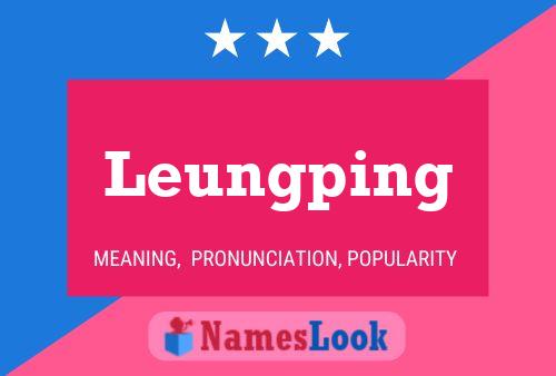 Leungping Name Poster