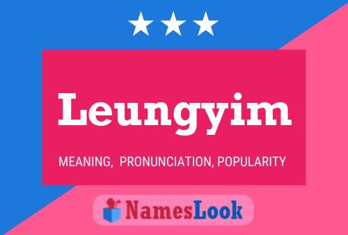 Leungyim Name Poster