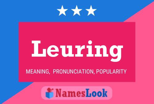 Leuring Name Poster