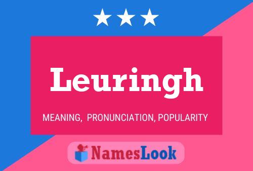 Leuringh Name Poster