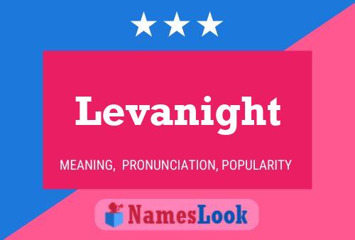 Levanight Name Poster