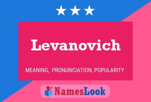 Levanovich Name Poster