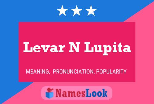 Levar N Lupita Name Poster