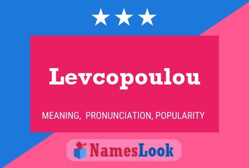 Levcopoulou Name Poster