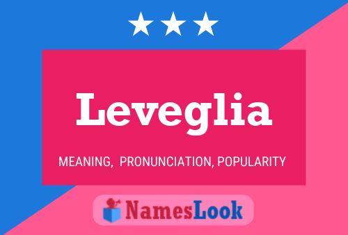 Leveglia Name Poster