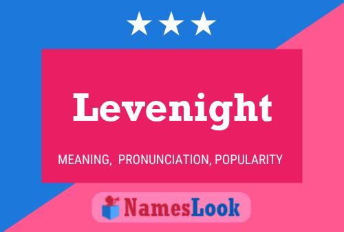 Levenight Name Poster