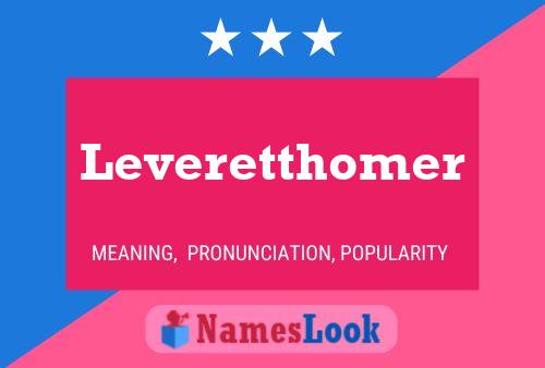 Leveretthomer Name Poster