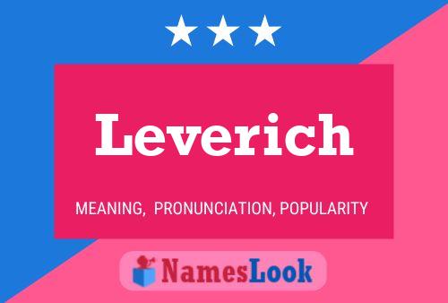 Leverich Name Poster