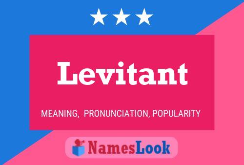 Levitant Name Poster