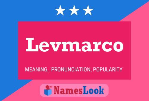 Levmarco Name Poster