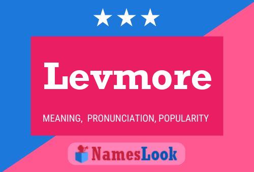 Levmore Name Poster