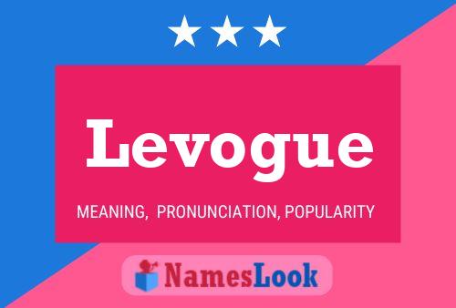 Levogue Name Poster