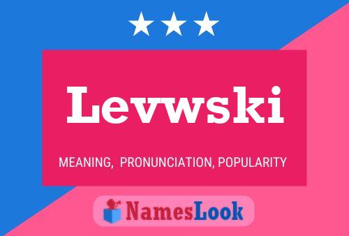 Levwski Name Poster