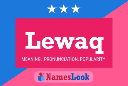 Lewaq Name Poster