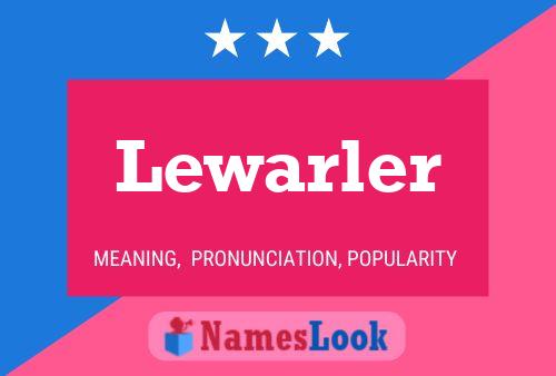 Lewarler Name Poster