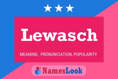 Lewasch Name Poster