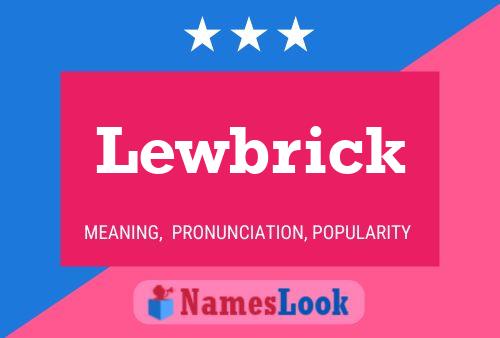 Lewbrick Name Poster