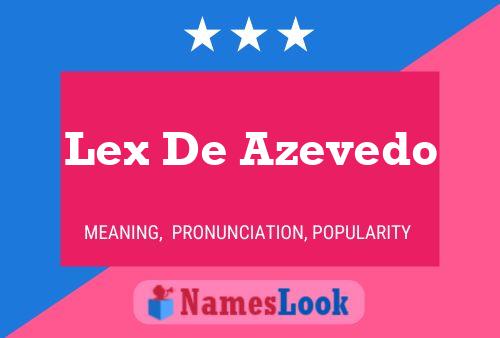 Lex De Azevedo Name Poster