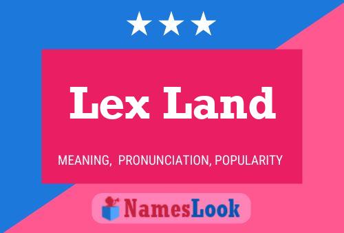 Lex Land Name Poster