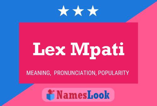 Lex Mpati Name Poster