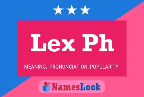 Lex Ph Name Poster