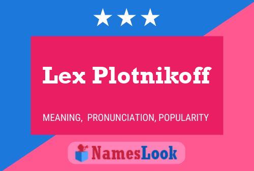 Lex Plotnikoff Name Poster