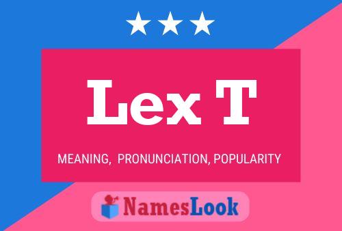 Lex T Name Poster