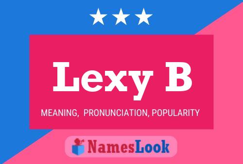 Lexy B Name Poster